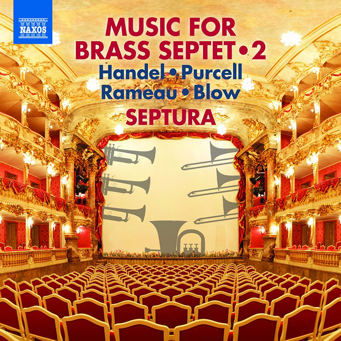Music for Brass Septet, Vol. 2 - Instrumental suites from operas by Rameau, Blow, Purcell & Handel / Septura