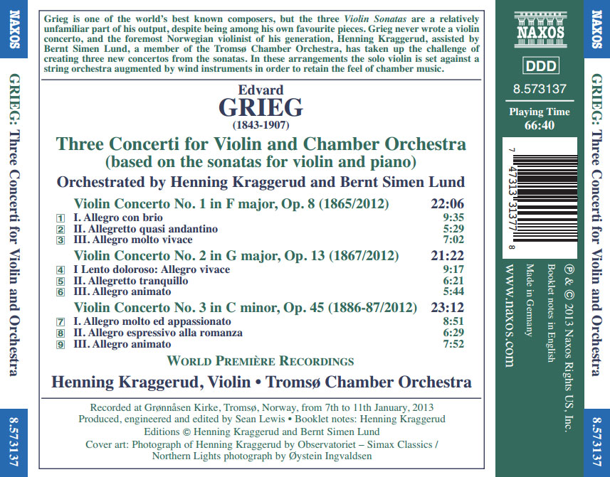 Grieg: Three Concertos for Violin and Chamber Orchestra (after the violin sonatas) / Henning Kraggerud, violin; Tromso Chamber Orchestra