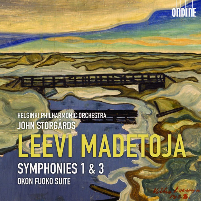 Leevi Madetoja (1887-1947): Symphonies 1 & 3; Okon Fuoko Suite / Helsini PO, Storgards
