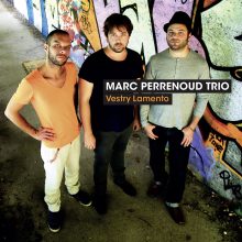 Marc Perrenoud Trio: Vestry Lamento