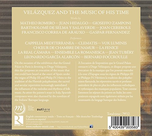 Velázquez and the Music of 17th Century Spain - Works by Matheo Romero, Juan Hidalgo, Francisco Correa et al. / Cappella Mediterranea; Clematis; Namur Chamber Choir et al. back cover