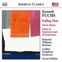 Kenneth Fuchs: Falling Man; Movie House; Songs of Innocence & of Experience / Roderick Williams, baritone