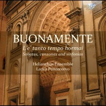 Giovanni Battista Buonamente: sonatas, canzonas and sinfonias / Helianthus Ensemble