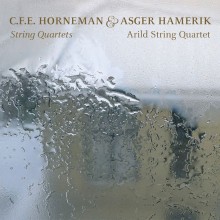 C.F.E. Horneman & Asger Hamerik: String Quartets / Arild Quartet