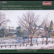 Nixon: Piano Trio No. 1; Mendelssohn: Piano Trio No. 1 / London Piano Trio
