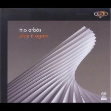 Play it Again / Trío Arbós performs contemporary works for piano trio